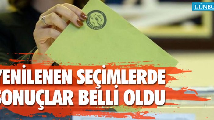 Yenilenen seçimlerde sonuçlar belli oldu