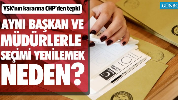 YSK'nın kararına CHP'den ilk tepki