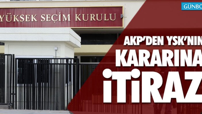 AKP'den YSK'nın kararına itiraz