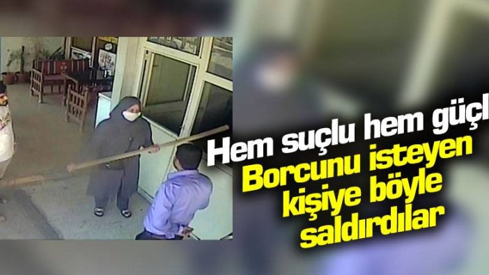 Hem suçlu hem güçlü: Borcunu isteyen kişiye böyle saldırdılar