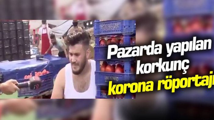 Pazarda yapılan korkunç korona röportajı