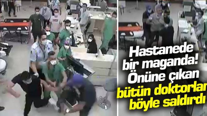 Hastanede bir maganda! Önüne çıkan bütün doktorlara böyle saldırdı