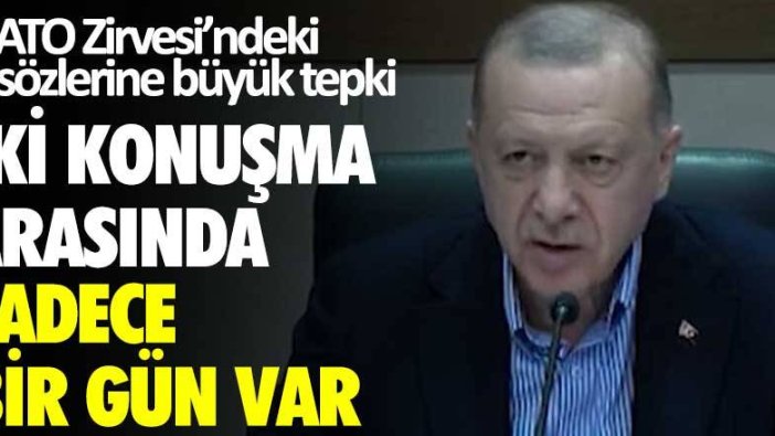 NATO Zirvesi'ndeki o sözlerine büyük tepki: İki konuşma arasında sadece bir gün var