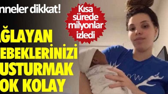 Anneler dikkat! Ağlayan bebeklerinizi susturmak çok kolay