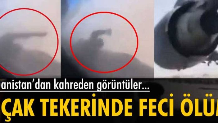 Taliban'dan kaçmak için uçağın tekerleğine tırmanan bir Afgan, dehşet anlarını böyle kaydetmiş