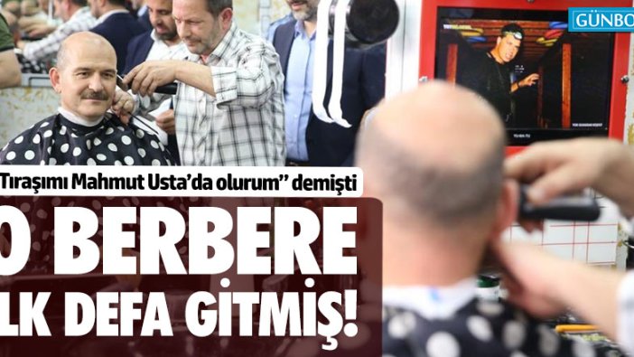 Soylu o berbere ilk defa gitmiş