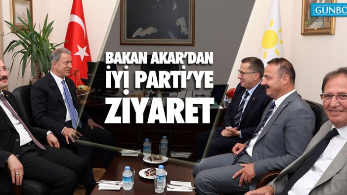 Bakan Akar'dan İYİ Parti'ye ziyaret