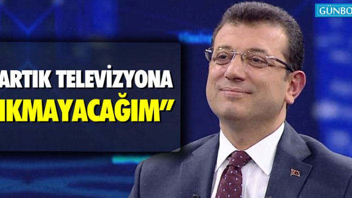 "Artık televizyona çıkmayacağım"