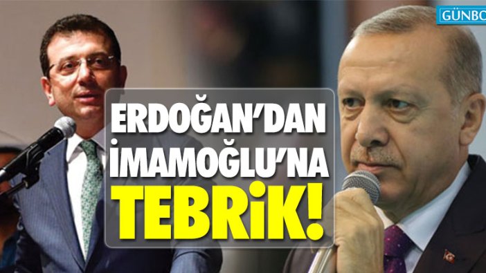 Erdoğan’dan İmamoğlu’na tebrik!