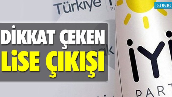 İYİ Partili Lütfü Türkkan’dan dikkat çeken lise çıkışı