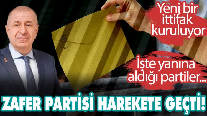 Zafer Partisi harekete geçti! Yeni bir ittifak kuruluyor: İşte yanına aldığı partiler...