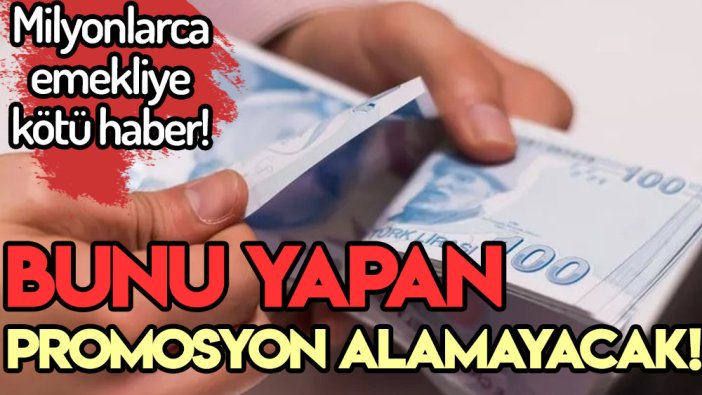 Bunu yapan emekliler yandı: Bankalardan maaş promosyonu alamayacaklar