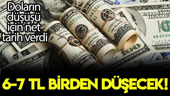 Doların düşüşü için net tarih verdi: 6-7 birden düşecek!