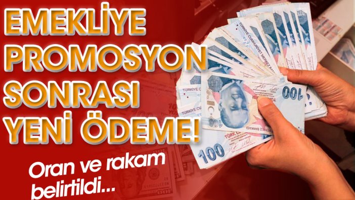 Emekliye promosyon sonrası yeni ödeme! Oran ve rakam belirtildi
