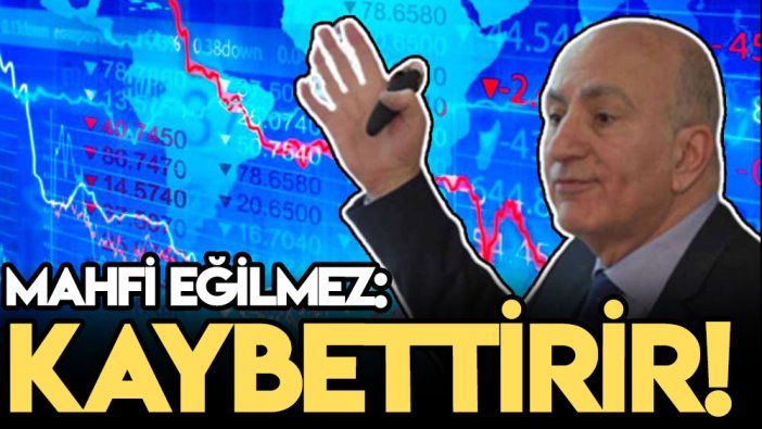 Mahfi Eğilmez: Kaybettirir