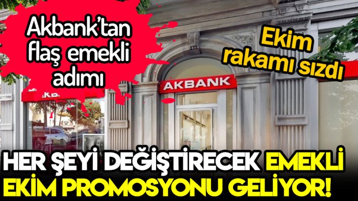 Akbank'tan her şeyi değiştirecek ekim ayı emekli promosyonu geliyor