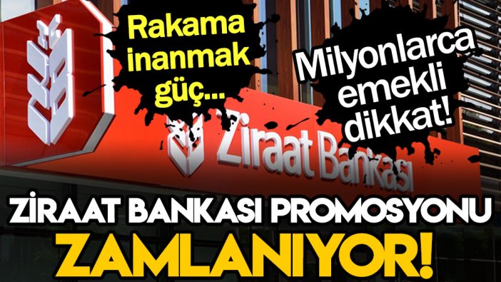 Ziraat Bankası emekli promosyonu yenileniyor! Yeni rakama inanmak güç