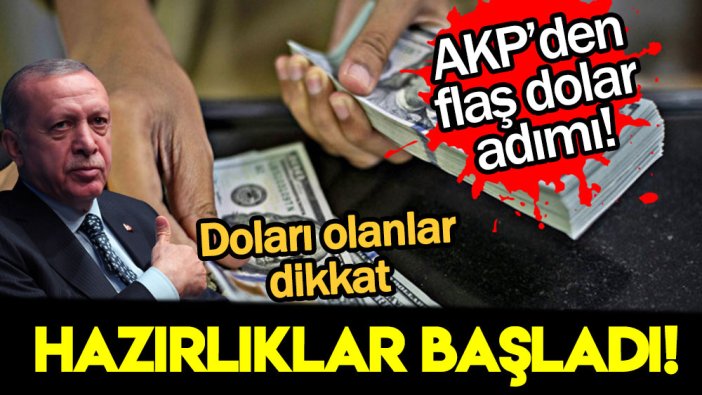 AKP'den flaş dolar adımı geliyor! Hazırlıklar başladı