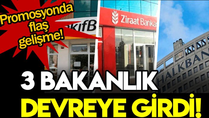 Flaş... Flaş.. Düşük veya hiç promosyon alamayanlar dikkat! 3 bakanlık devreye girdi