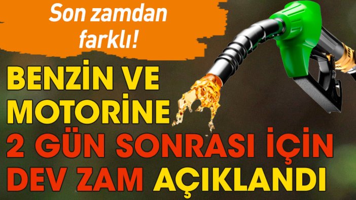 Son zamdan farklı: Benzin ve motorine 2 gün sonra dev zam geliyor... İşte yeni fiyatlar