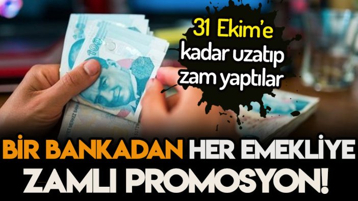 Ve beklenen oldu! Bir bankadan her emekliye promosyon... Süre uzatıp, zam yaptılar