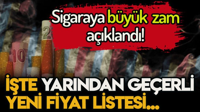 Son dakika... Sigaraya büyük zam açıklandı! İşte yarından itibaren geçerli yeni fiyat listesi