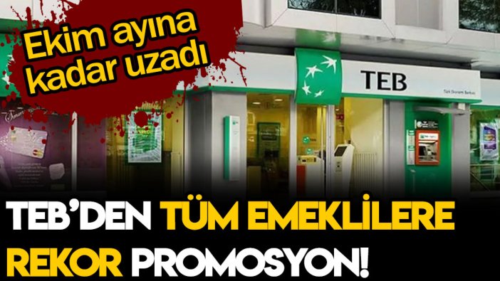 TEB'den ekim ayında her emekliye büyük promosyon: Rakam ve tarih açıklandı