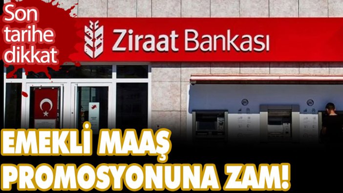 Ziraat Bankası'ndan emekli maaş promosyonuna zam! SSK, Bağ-Kur ve bütün emeklilere müjde! Son tarihe dikkat