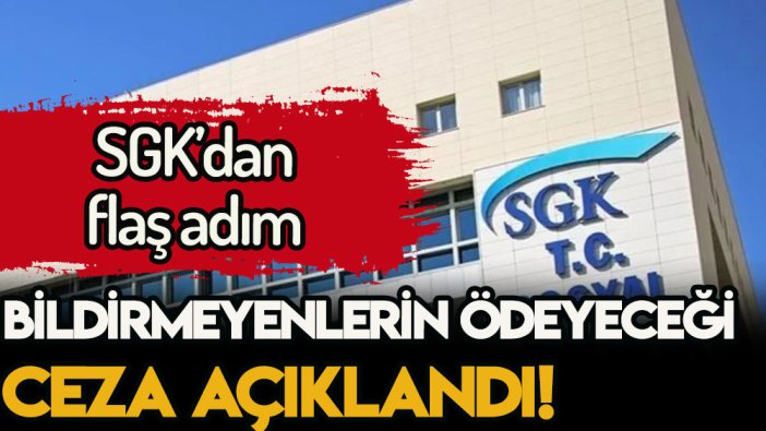 SGK'dan flaş aldım: Vatandaşın ödeyeceği ceza açıklandı