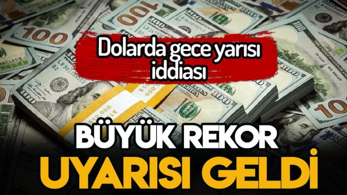 Dolarda saat 24 sonrası için uyarı: Ciddi rekoru açıkladı