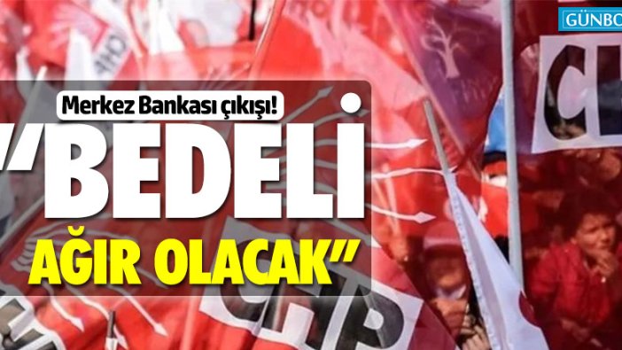 CHP’den Merkez Bankası çıkışı!