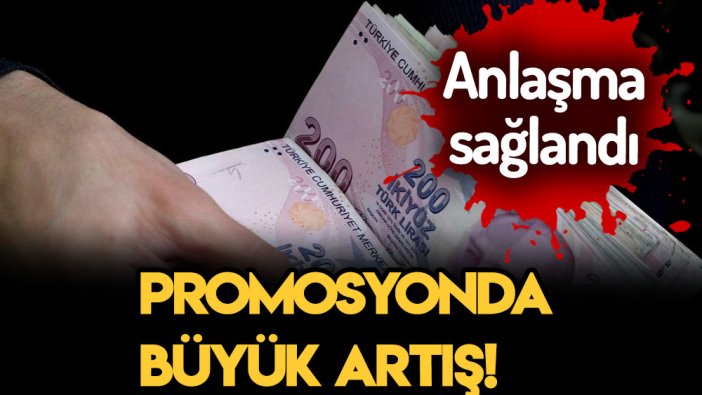 Anlaşma sağlandı! Promosyonda büyük artış