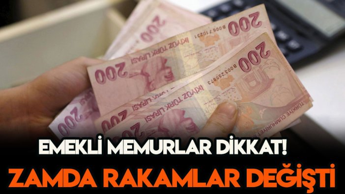 Emekli ve memur zammında oranlar değişti: İşte ortaya çıkan yeni rakam