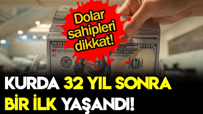 Dolar kurunda 32 yıl sonra bir ilk!