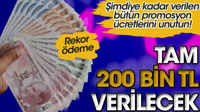 Şimdiye kadar verilen bütün promosyon ücretlerini unutun! Çabalar sonuçlandı! Rekor bir ödeme yapılacak