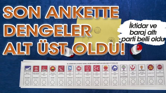 Son ankette dengeler şaştı! İşte baraj altı kalan yeni parti