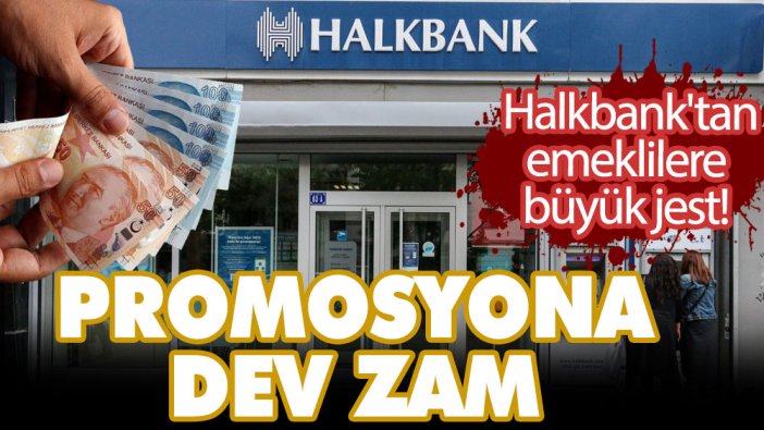 Halkbank'tan emeklilere büyük jest! Promosyon ücretlerine dev zam