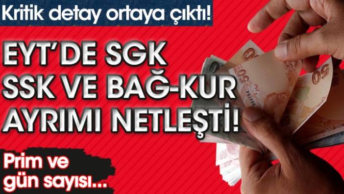 EYT’de SGK, SSK ve Bağ-Kur ayrımı netleşti! Kritik detay ortaya çıktı! Prim ve gün sayısı...