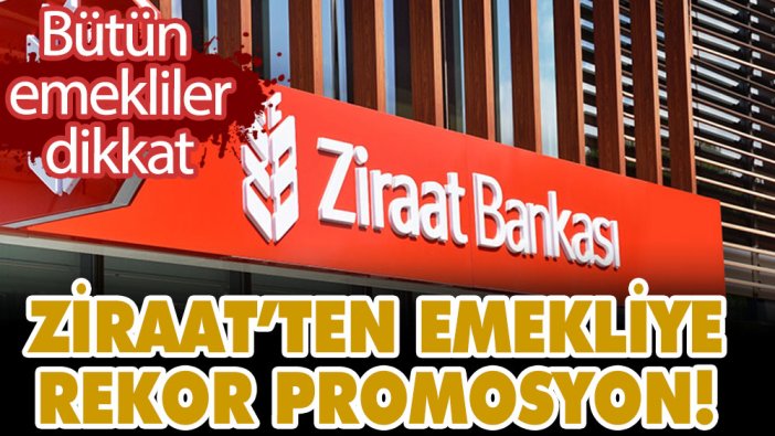 Ziraat Bankası'ndan emekliye rekor promosyon! SSK, SGK ve Bağ-Kur'lular dikkat!