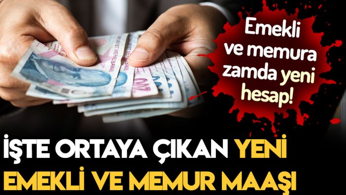 Emekli ve memur zammında rakamlar yükseldi: İşte yeni maaşlar