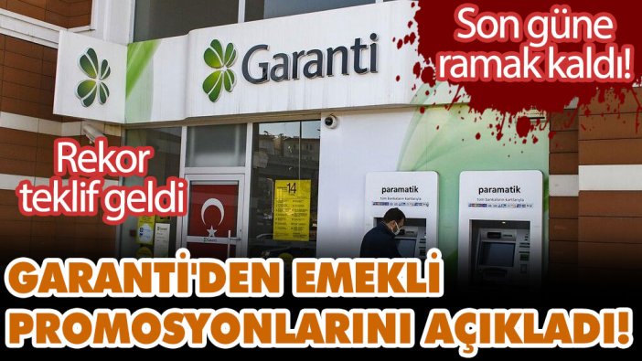 Son güne ramak kaldı! Garanti BBVA'dan emekli promosyonlarını açıkladı! Rekor teklif geldi