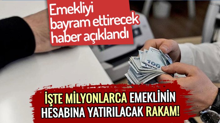 Milyonlarca emekliyi bayram ettirecek rakam açıklandı: İşte hesaplara yatırılacak yeni ödeme