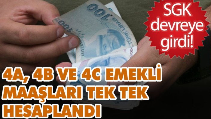 SGK devreye girdi! 4A, 4B ve 4C emekli maaşları tek tek hesaplandı