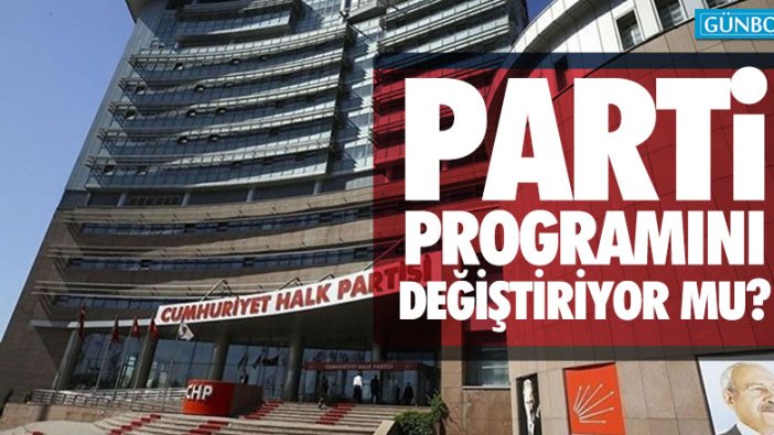 CHP Parti Programını değiştiriyor iddiası