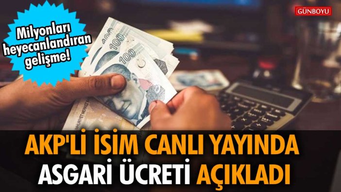 Milyonları heyecanlandıran gelişme! AKP'li isimden canlı yayında asgari ücret açıklaması