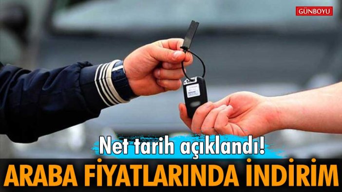 Net tarih açıklandı! Araba fiyatlarında indirim