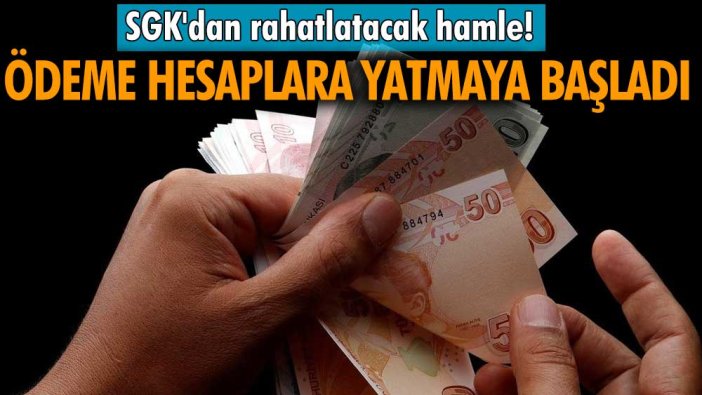 SGK'dan rahatlatacak hamle! 4A, 4B, 4C ve Bağ-Kur'lu tüm çalışanlara müjdeli haber! Ödeme hesaplara yatmaya başladı