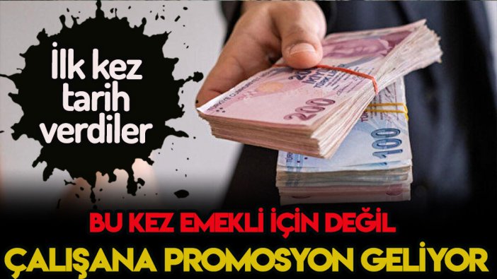 Son dakika... Bu kez çalışanları ilgilendiriyor! Promosyon ödemesi için tarih verdiler