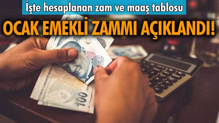 Ocak emekli zammı açıklandı! İşte hesaplanan zam ve maaş tablosu...