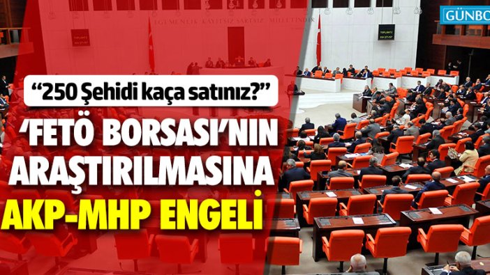 'FETÖ Borsası'nın araştırılmasına AKP-MHP engeli